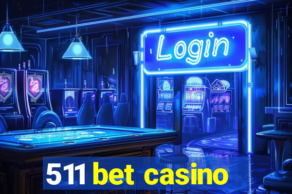 511 bet casino